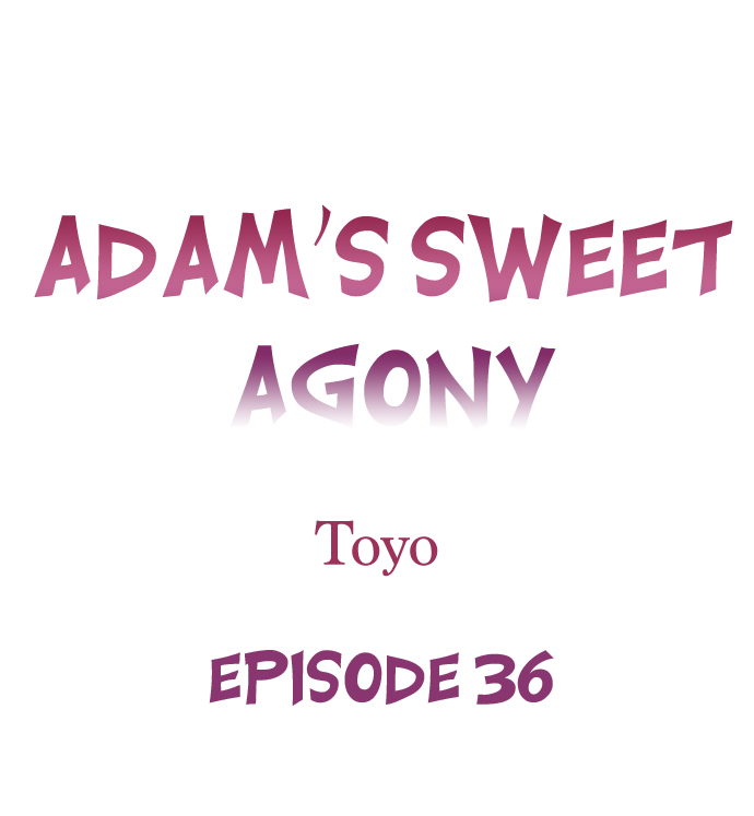 Adam’s Sweet Agony Chapter 36 - Page 0