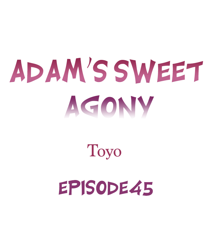 Adam’s Sweet Agony Chapter 45 - Page 0