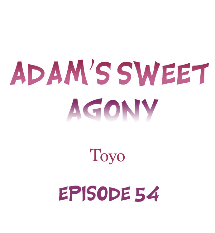 Adam’s Sweet Agony Chapter 54 - Page 0