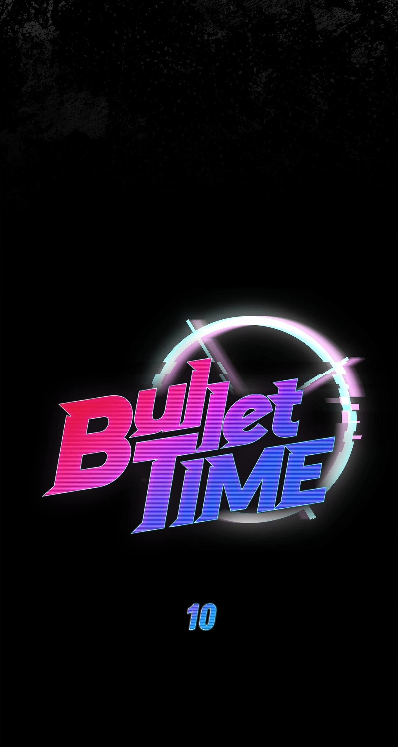 Bullet Time Chapter 10 - Page 10