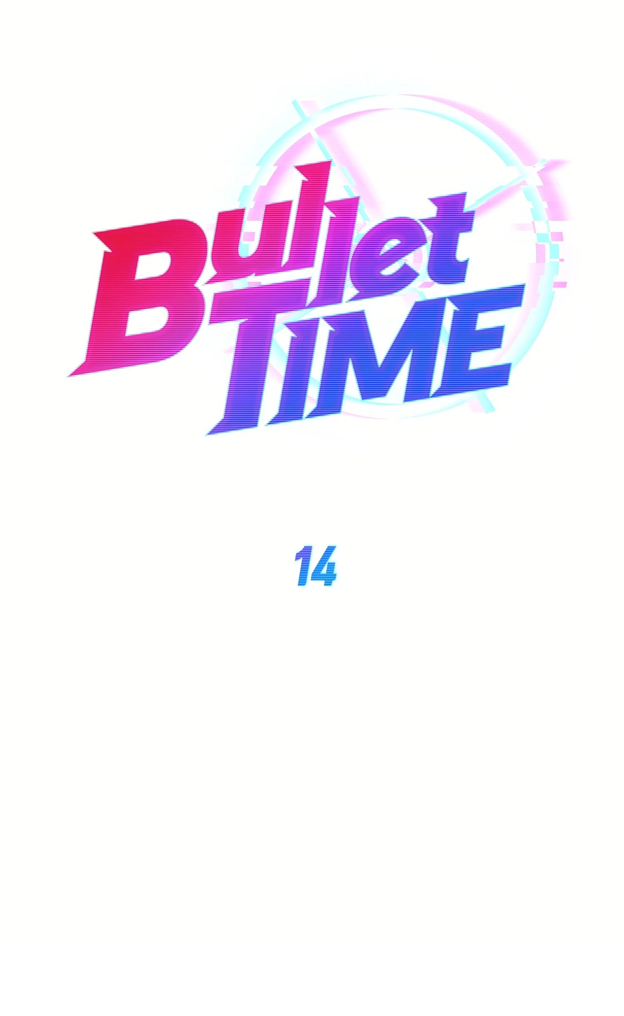 Bullet Time Chapter 14 - Page 13