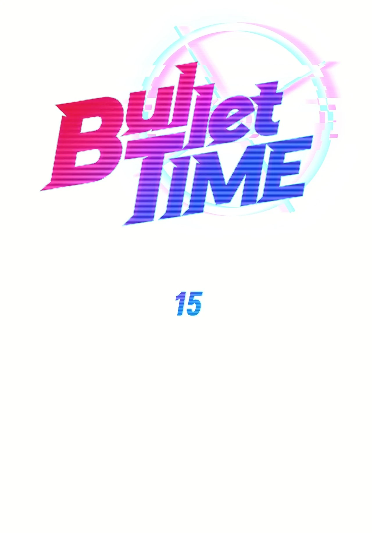 Bullet Time Chapter 15 - Page 19