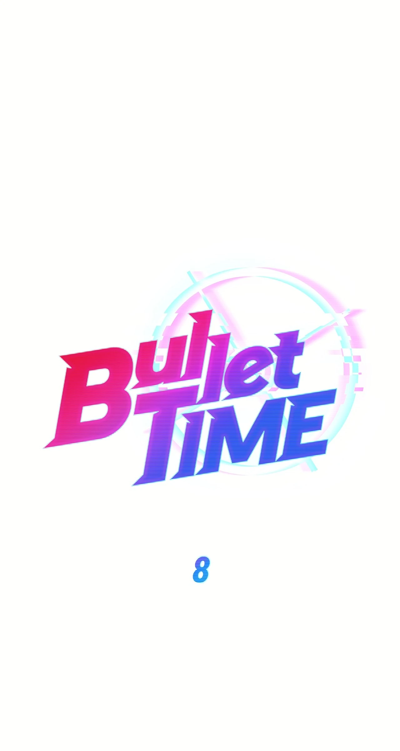 Bullet Time Chapter 8 - Page 1