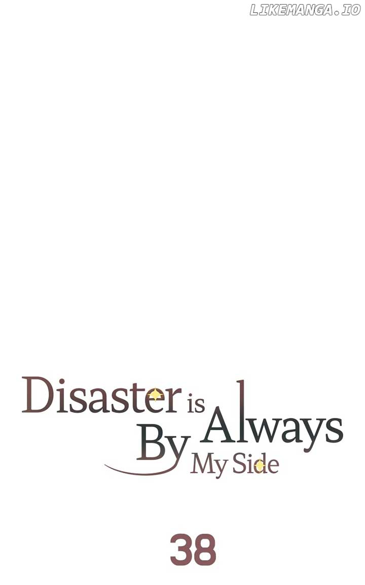 Disaster Is Always Nearby Chapter 38 - Page 38