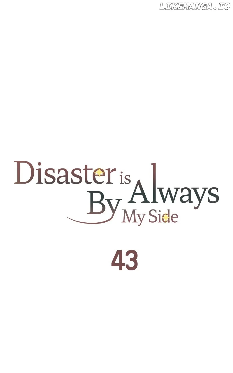 Disaster Is Always Nearby Chapter 43 - Page 44