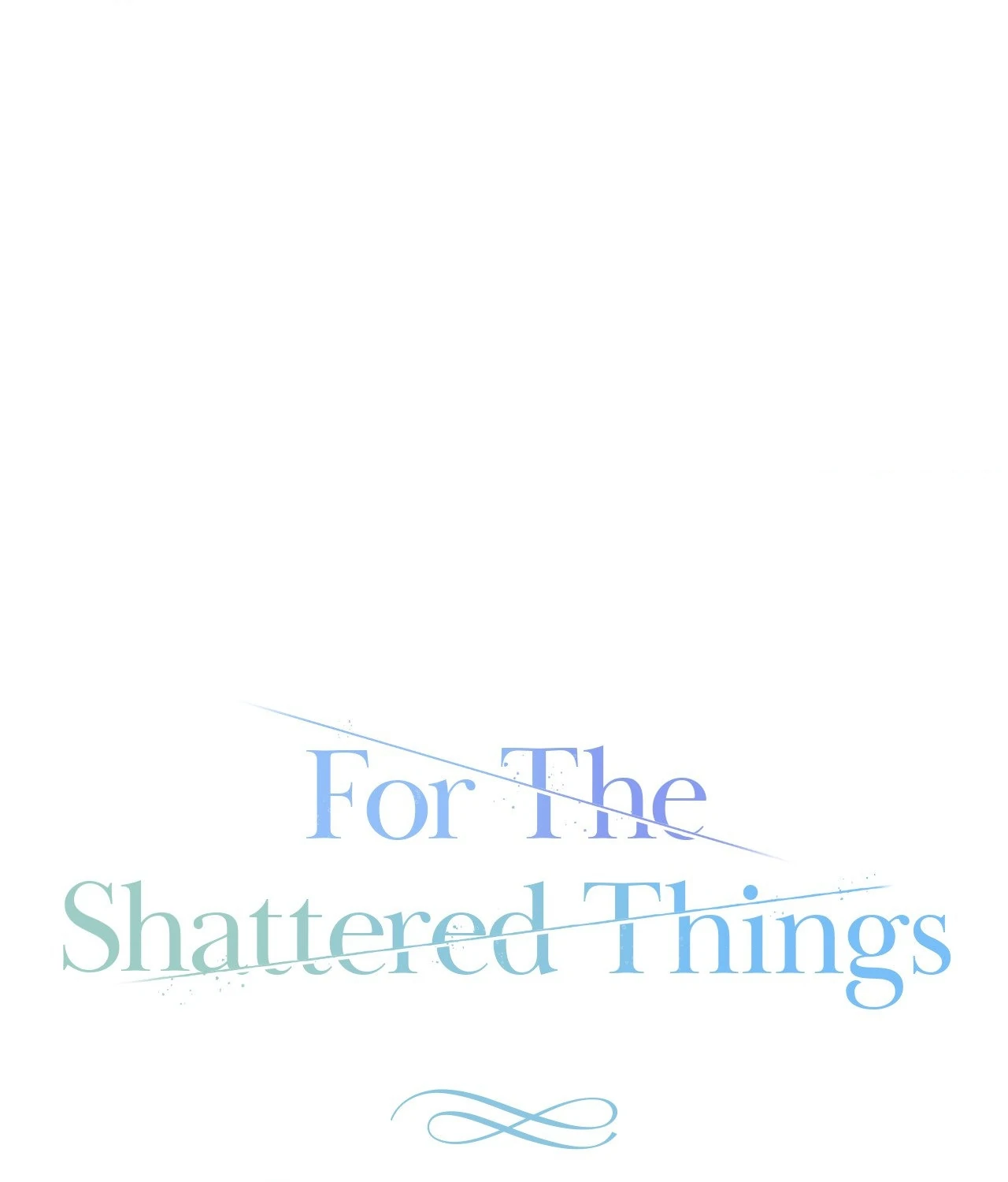 For the Shattered Things Chapter 12 - Page 32