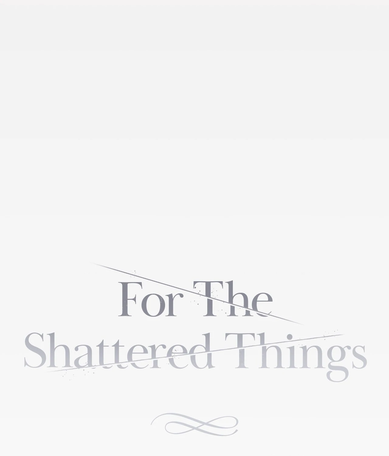 For the Shattered Things Chapter 14 - Page 43