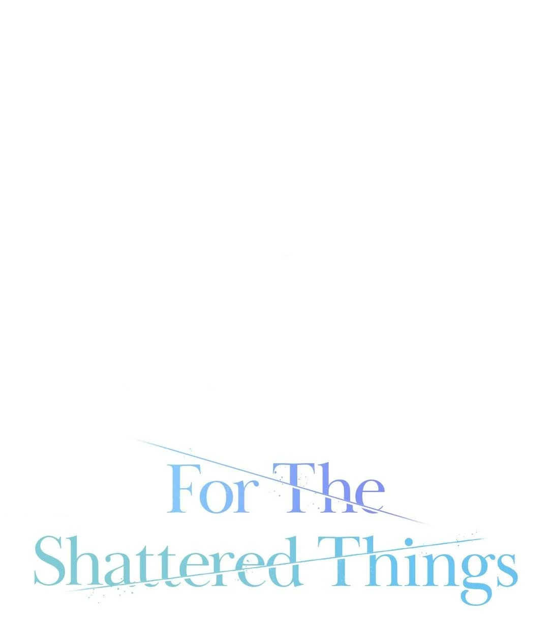 For the Shattered Things Chapter 35 - Page 29