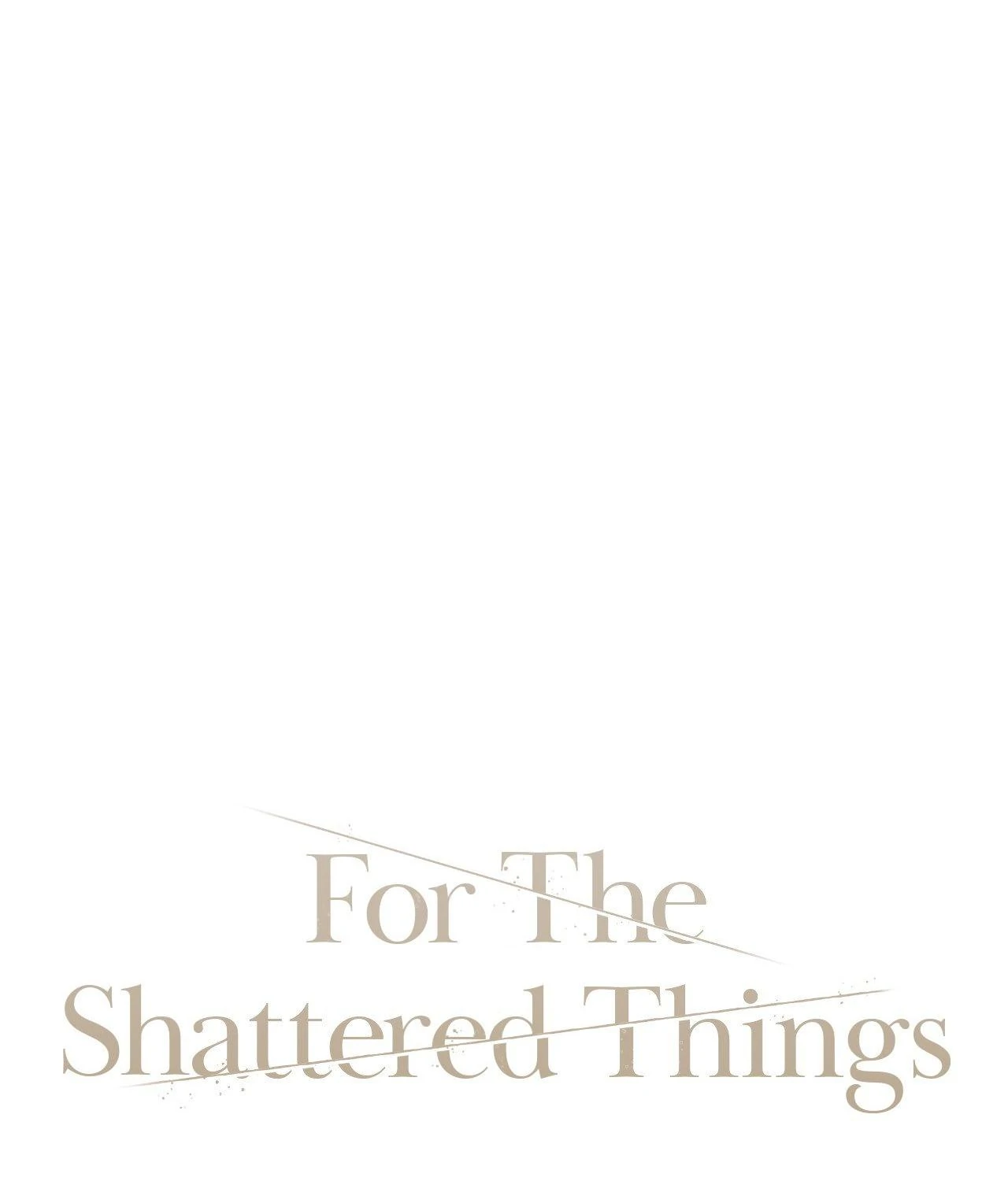 For the Shattered Things Chapter 43 - Page 26
