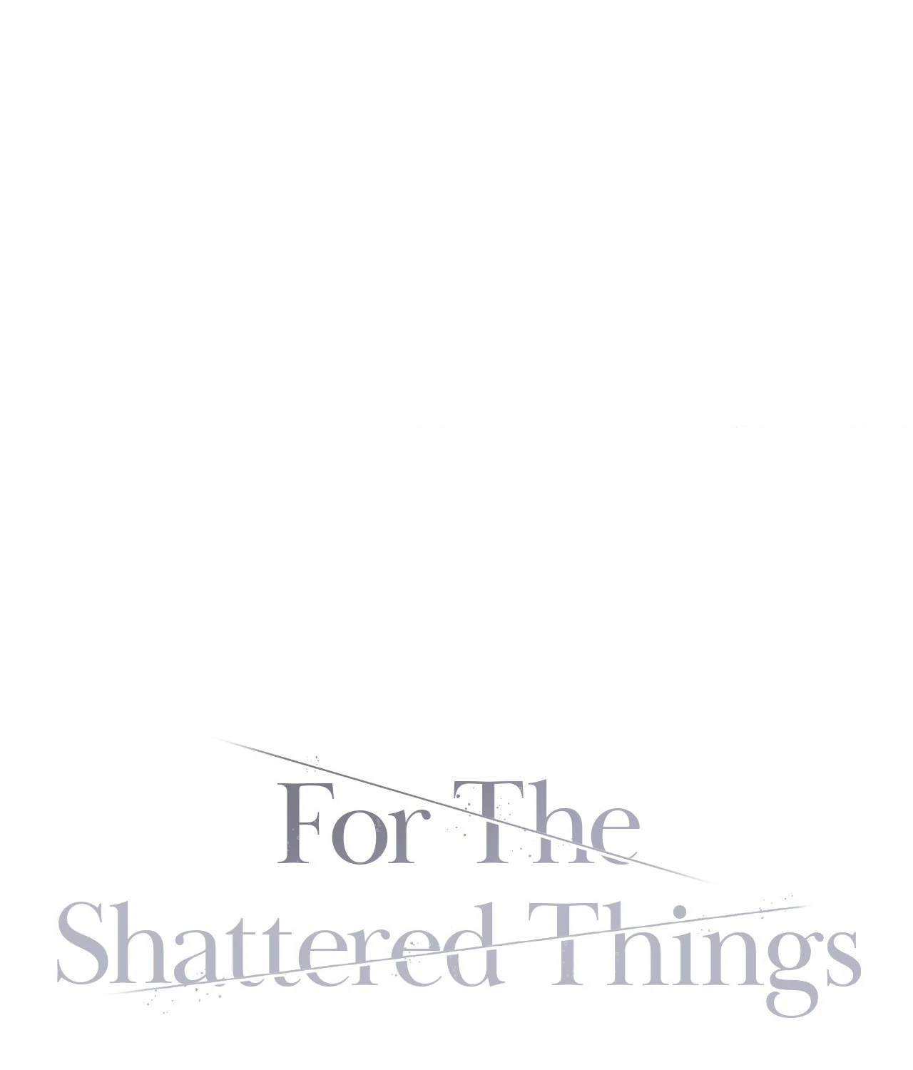 For the Shattered Things Chapter 7 - Page 31