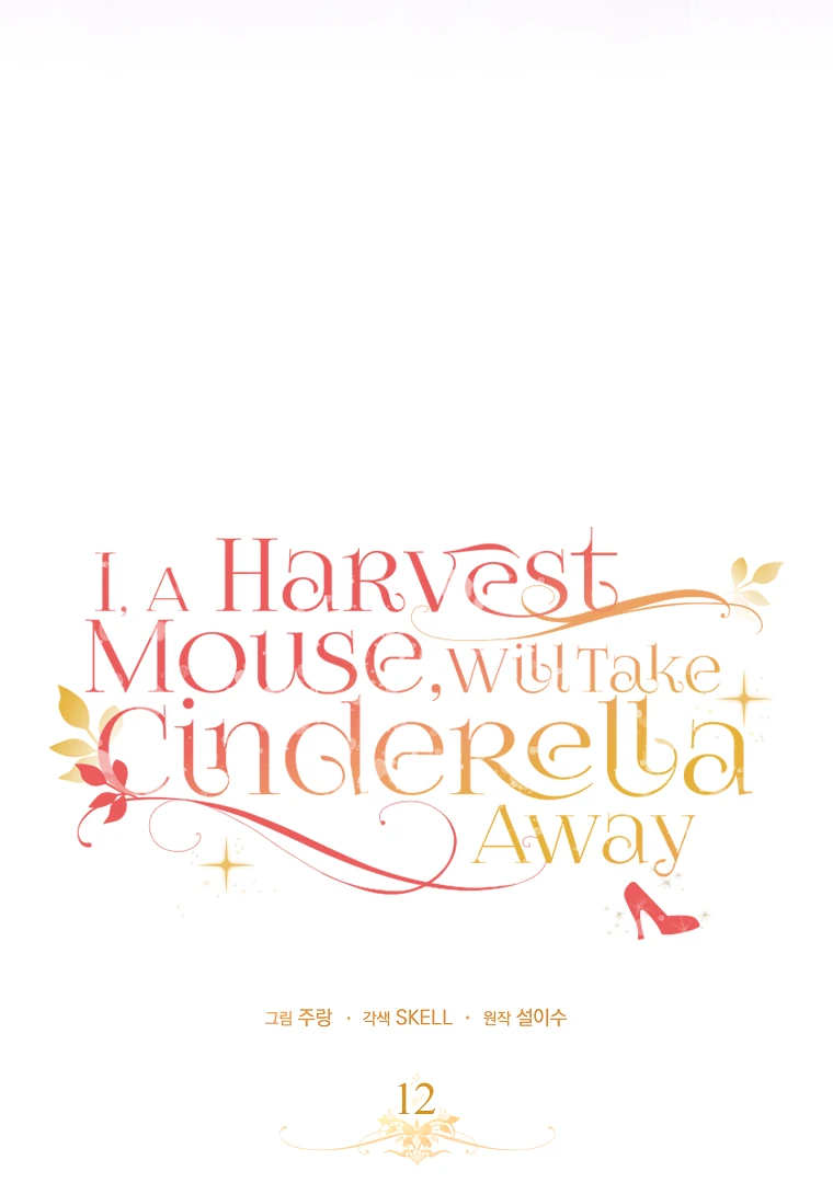 I, A Harvest Mouse, Will Take Cinderella Away Chapter 12 - Page 41