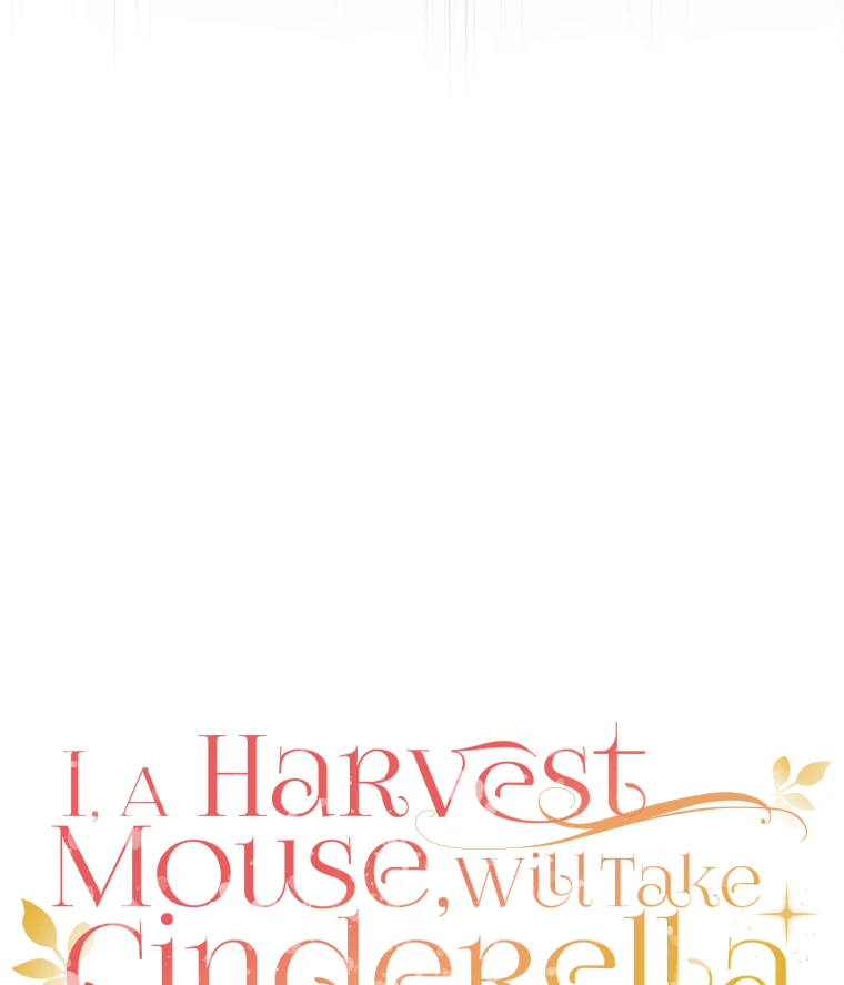 I, A Harvest Mouse, Will Take Cinderella Away Chapter 14 - Page 106
