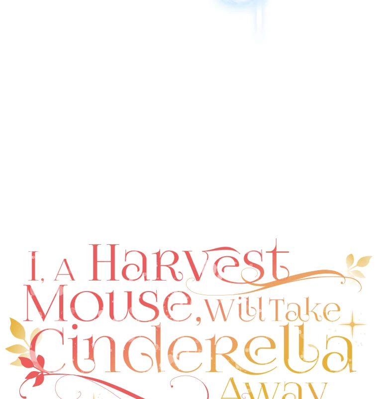 I, A Harvest Mouse, Will Take Cinderella Away Chapter 15 - Page 85