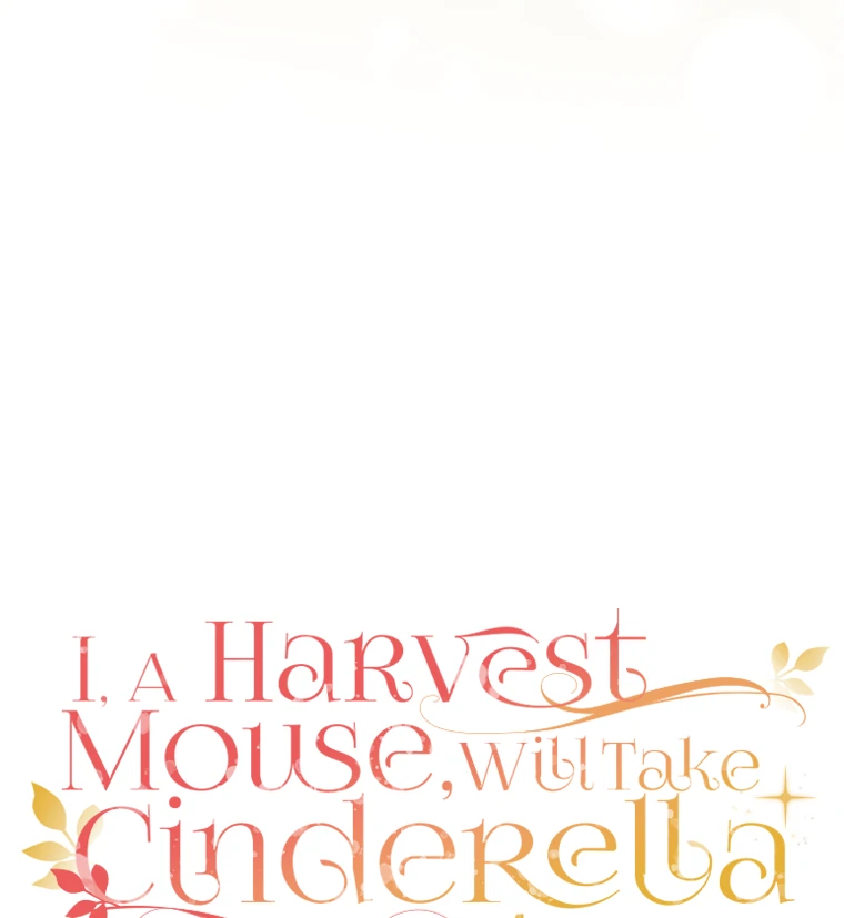 I, A Harvest Mouse, Will Take Cinderella Away Chapter 16 - Page 87