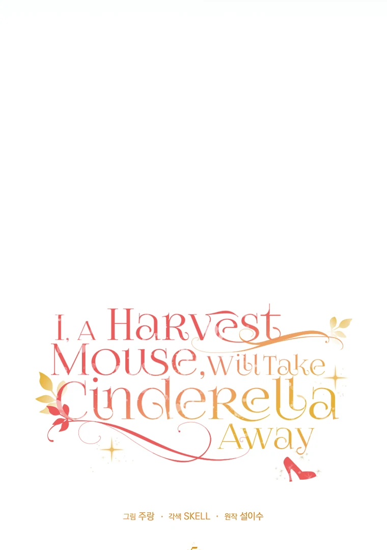 I, A Harvest Mouse, Will Take Cinderella Away Chapter 5 - Page 91