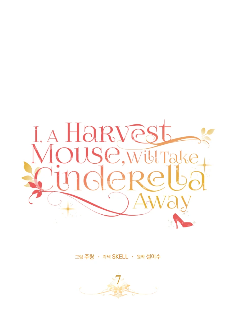I, A Harvest Mouse, Will Take Cinderella Away Chapter 7 - Page 2