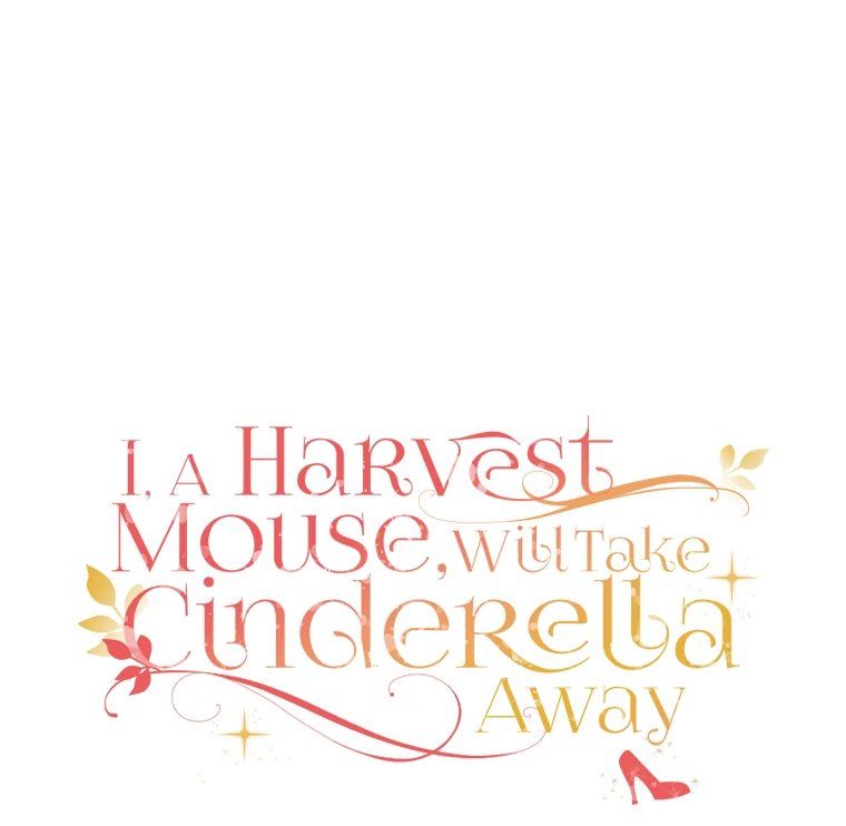 I, A Harvest Mouse, Will Take Cinderella Away Chapter 9 - Page 100