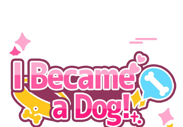 I Became a Dog! Chapter 2 - Page 1
