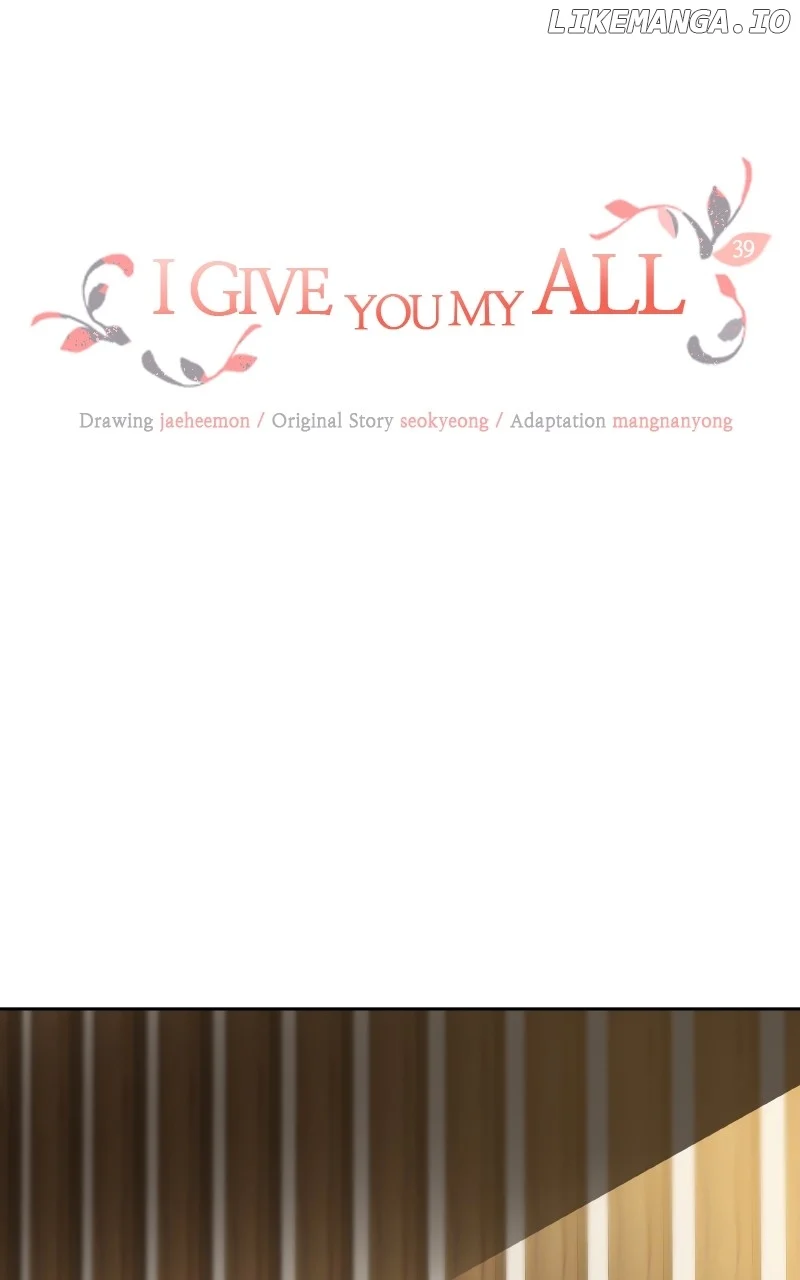 I Give You My All Chapter 39 - Page 1