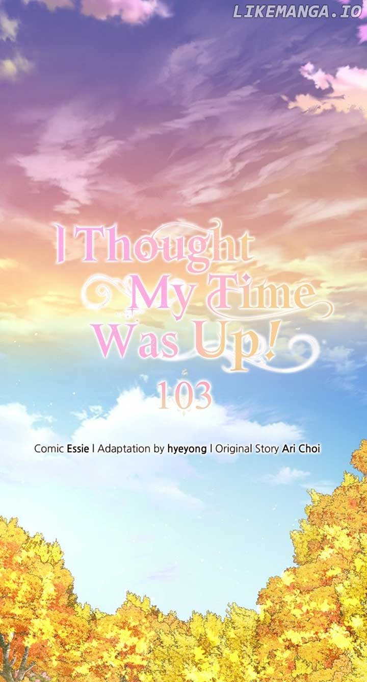 I Thought I Didn’t Have Long to Live! Chapter 103 - Page 1