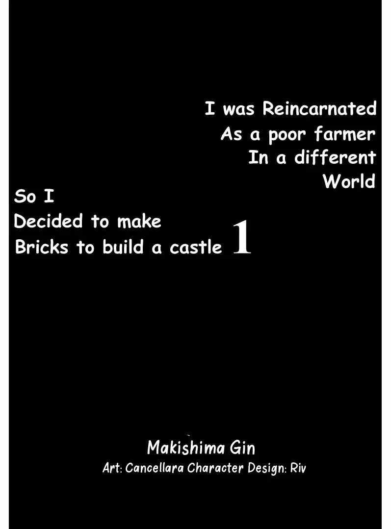 I Was Reincarnated as a Poor Farmer in a Different World, So I Decided to Make Bricks to Build a Castle Chapter 1 - Page 7