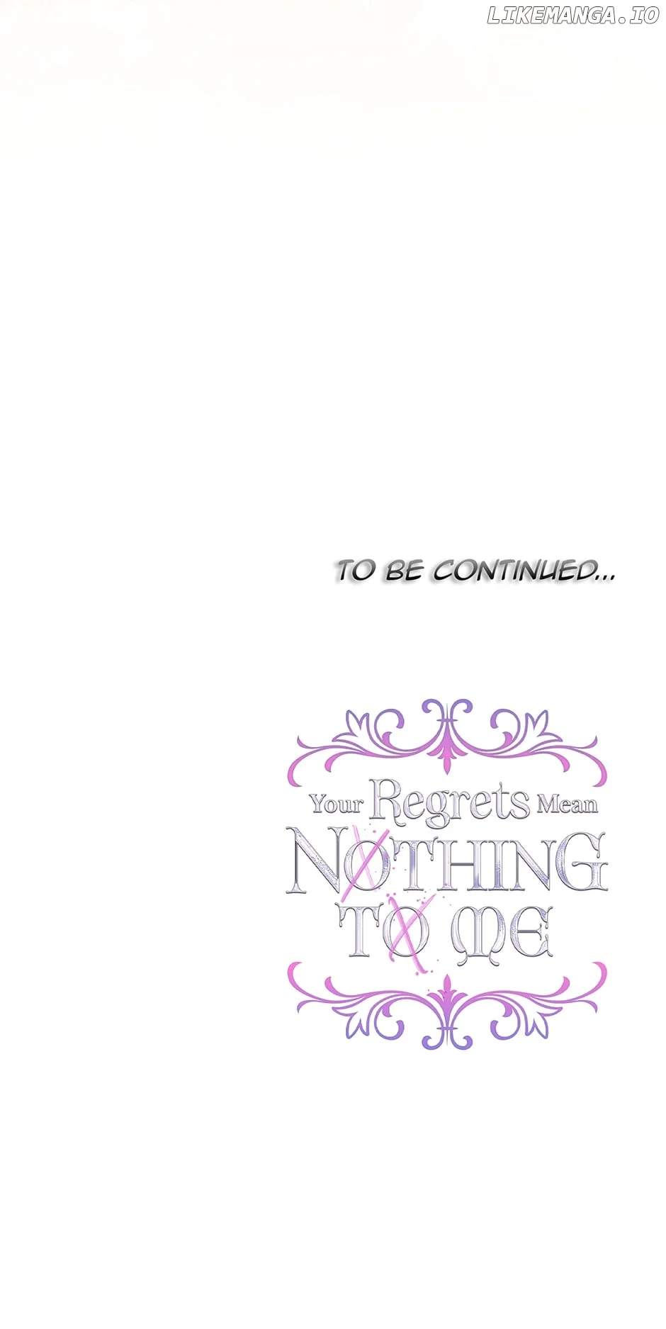 I Won’t Accept Your Regrets Chapter 130 - Page 67