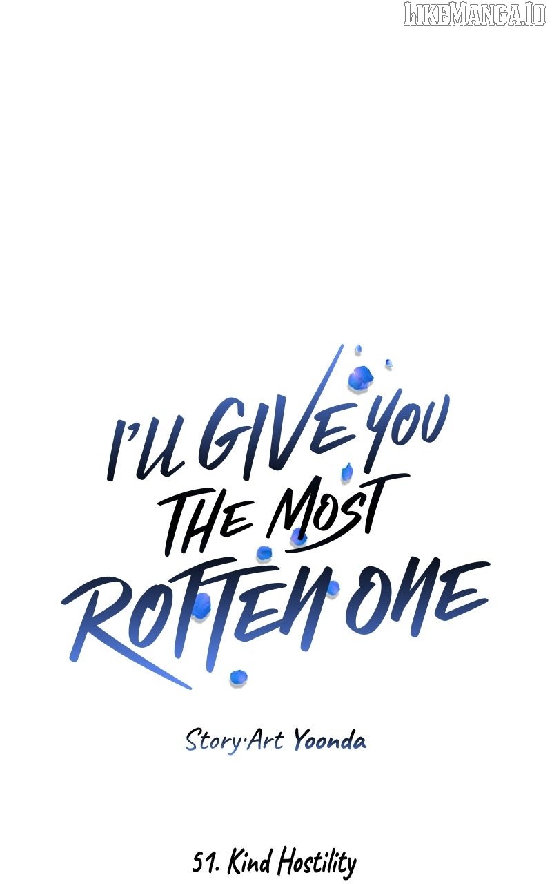 I’ll Give You the Most Rotten One Chapter 51 - Page 77