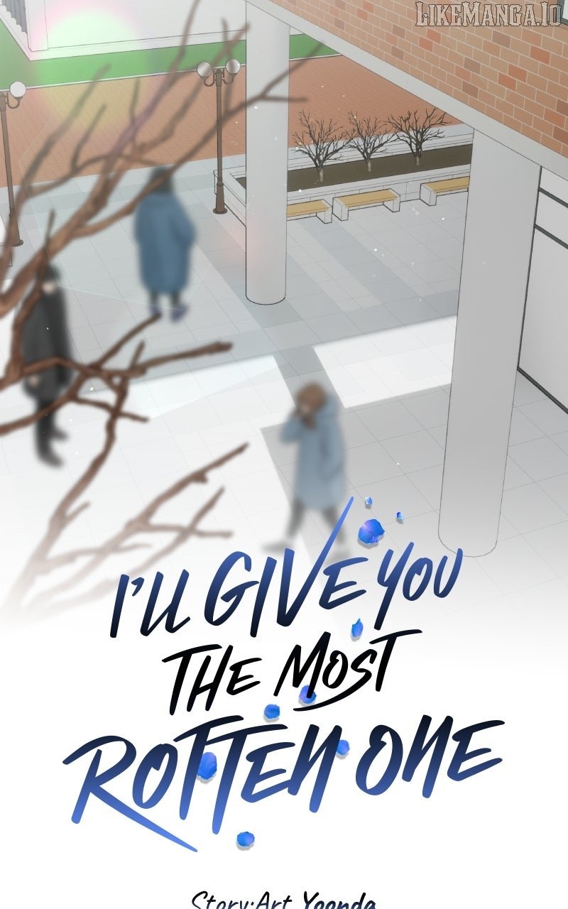 I’ll Give You the Most Rotten One Chapter 55 - Page 20