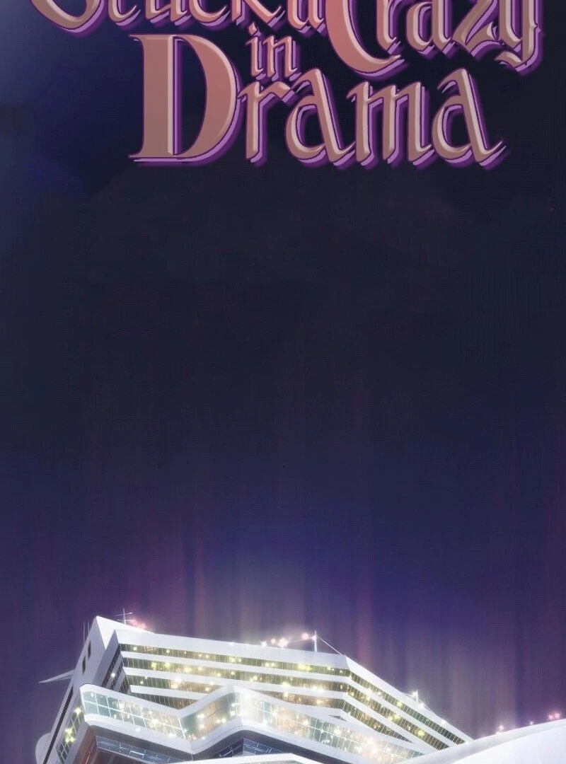 I’m Stuck in a Crazy Drama Chapter 57 - Page 3