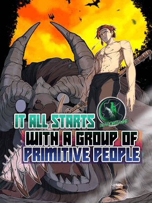 It All Starts With a Group of Primitive People Chapter 0 - Page 0