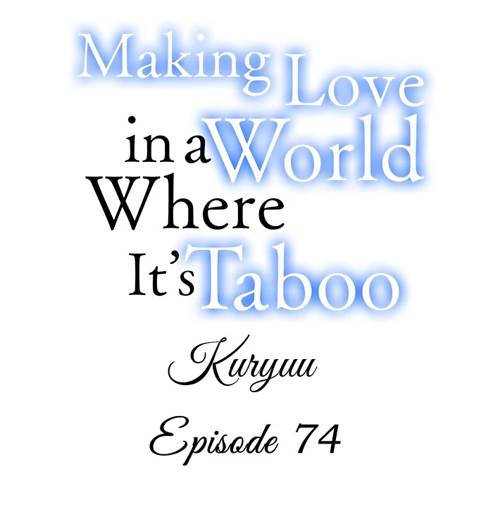 Making Love in a World Where It’s Taboo Chapter 74 - Page 1