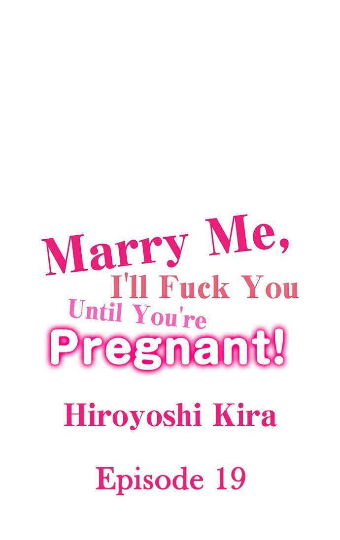 Marry Me, I’ll Fuck You Until You’re Pregnant! Chapter 19 - Page 1