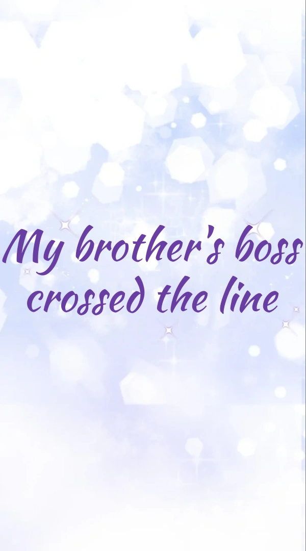 My Brother’s Boss Crossed The Line Chapter 10 - Page 25