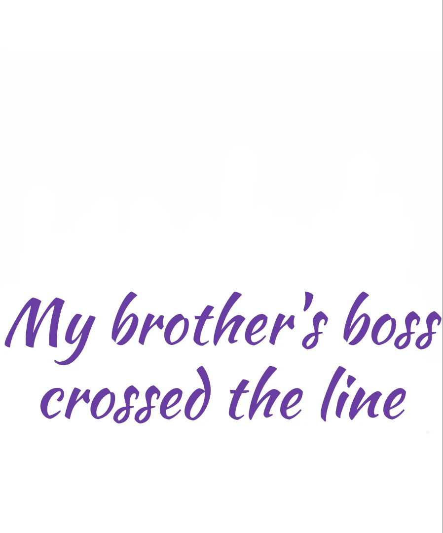 My Brother’s Boss Crossed The Line Chapter 18 - Page 1