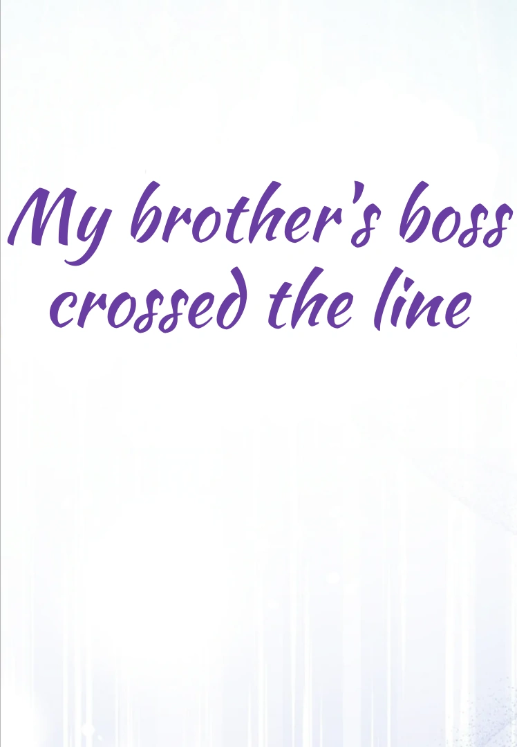 My Brother’s Boss Crossed The Line Chapter 5 - Page 36