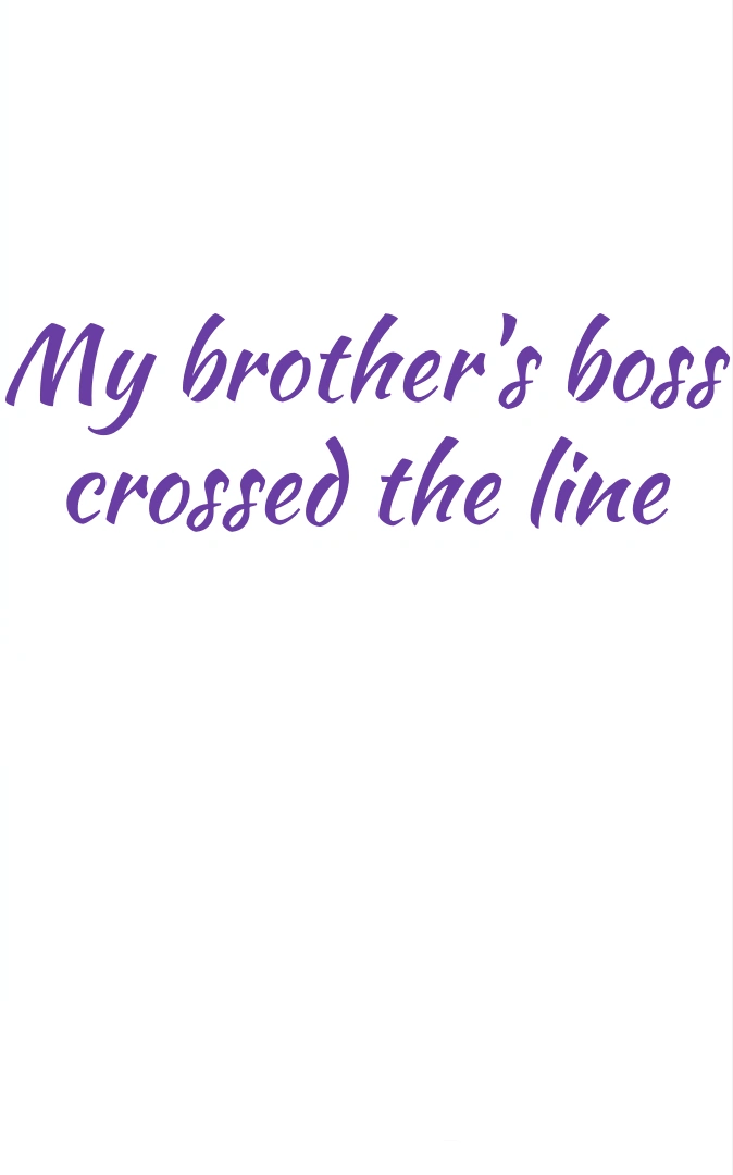 My Brother’s Boss Crossed The Line Chapter 6 - Page 33