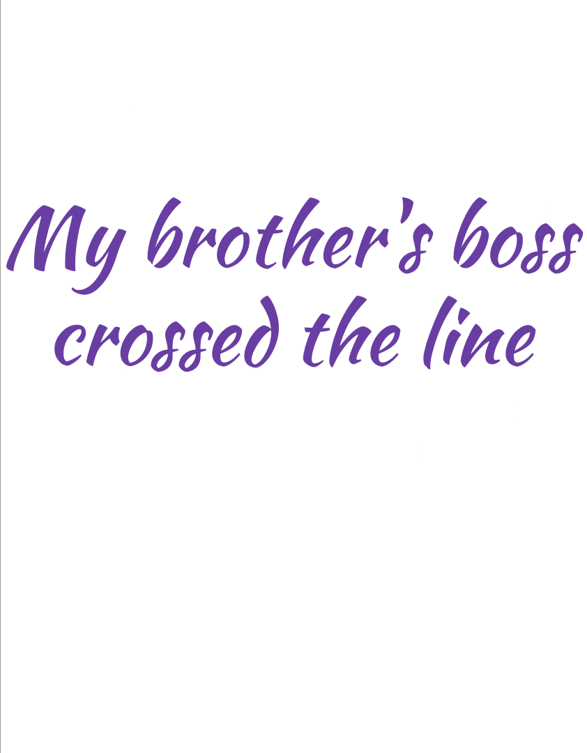 My Brother’s Boss Crossed The Line Chapter 7 - Page 47