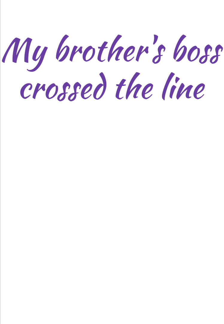 My Brother’s Boss Crossed The Line Chapter 9 - Page 46