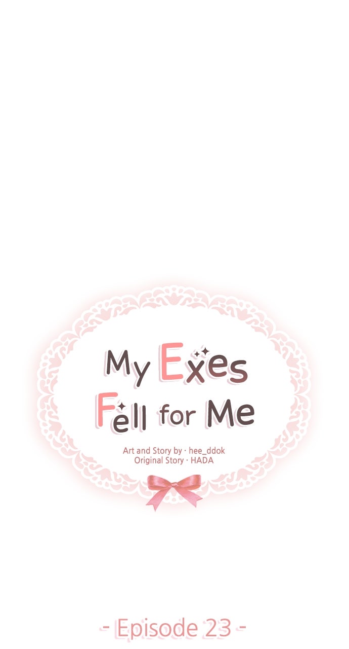 My Exes Fell For Me Chapter 23 - Page 24