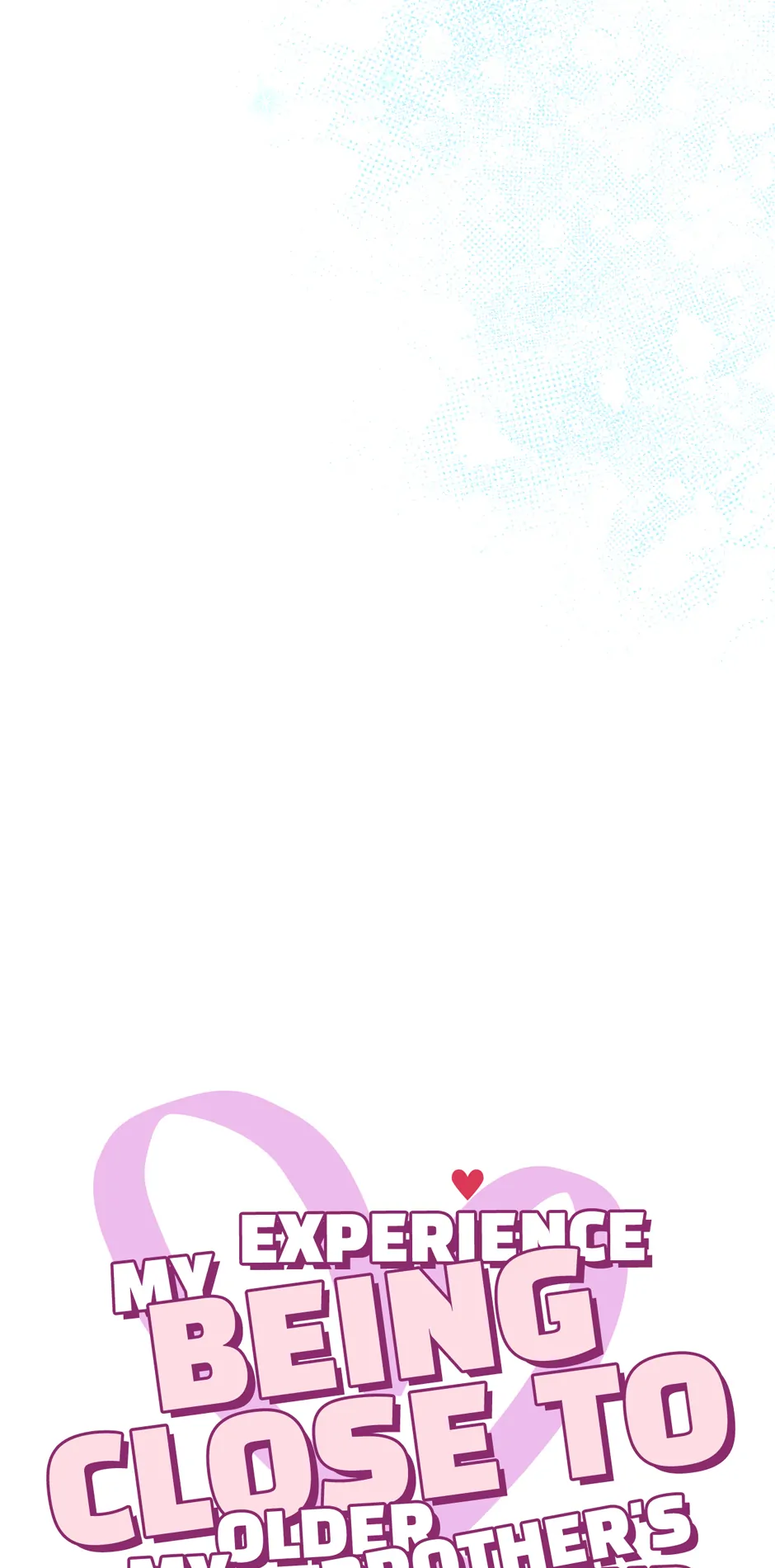 My Experience Being Close to My Older Brother’s Friend Chapter 61 - Page 7