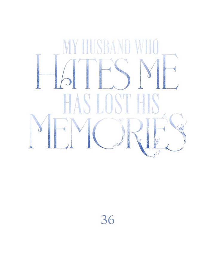 My Husband Who Hates Me Has Lost His Memories Chapter 36 - Page 41