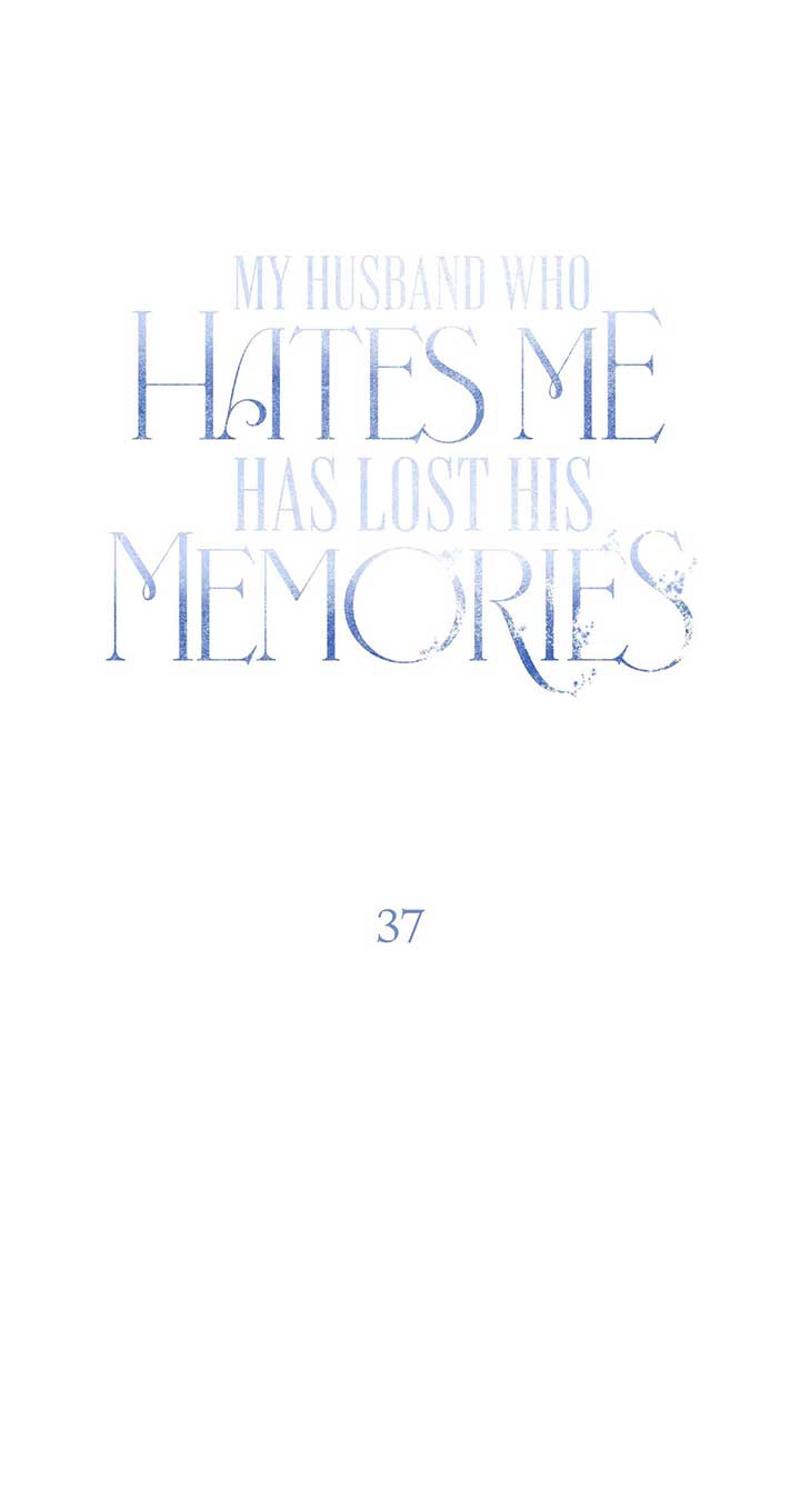 My Husband Who Hates Me Has Lost His Memories Chapter 37 - Page 43