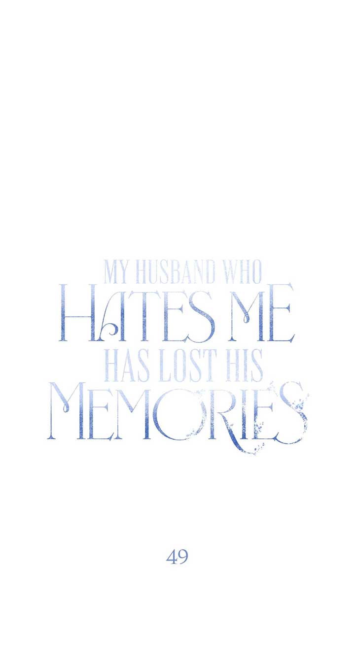 My Husband Who Hates Me Has Lost His Memories Chapter 49 - Page 0