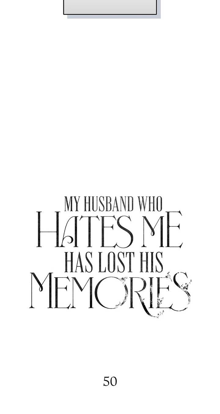 My Husband Who Hates Me Has Lost His Memories Chapter 50 - Page 17