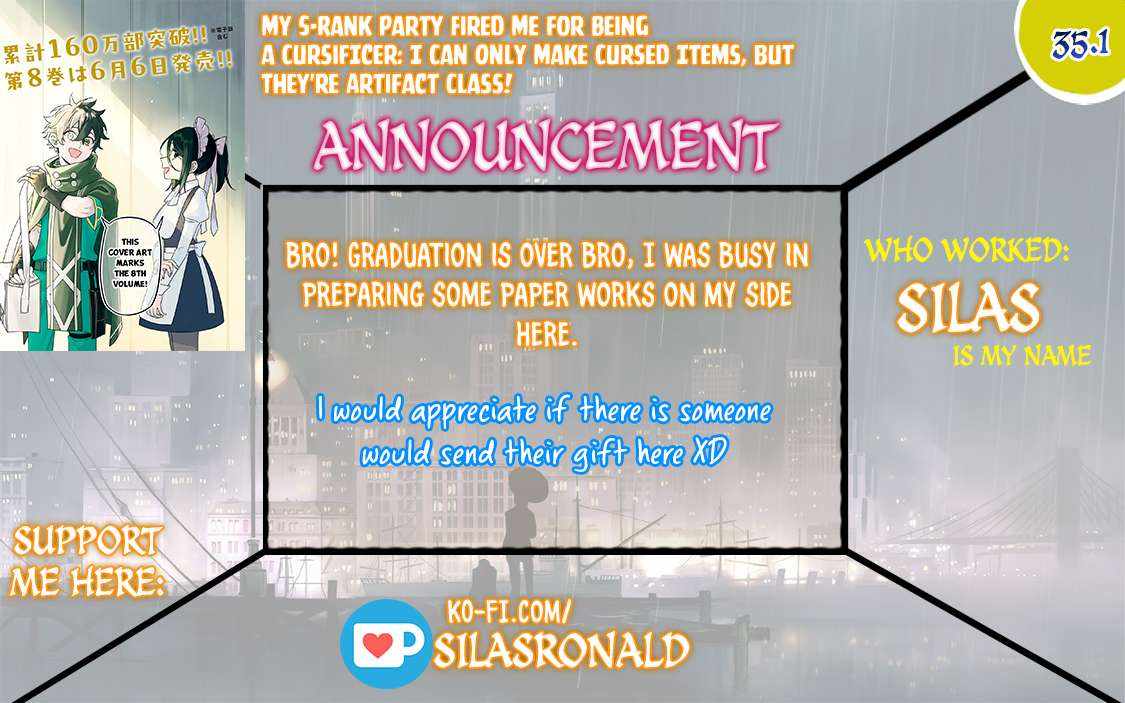 My S-Rank Party Fired Me for Being a Cursificer ~ I Can Only Make “Cursed Items”, but They’re Artifact Class! Chapter 35.1 - Page 1