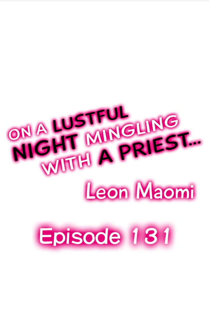 On a Lustful Night Mingling with a Priest Chapter 131 - Page 1