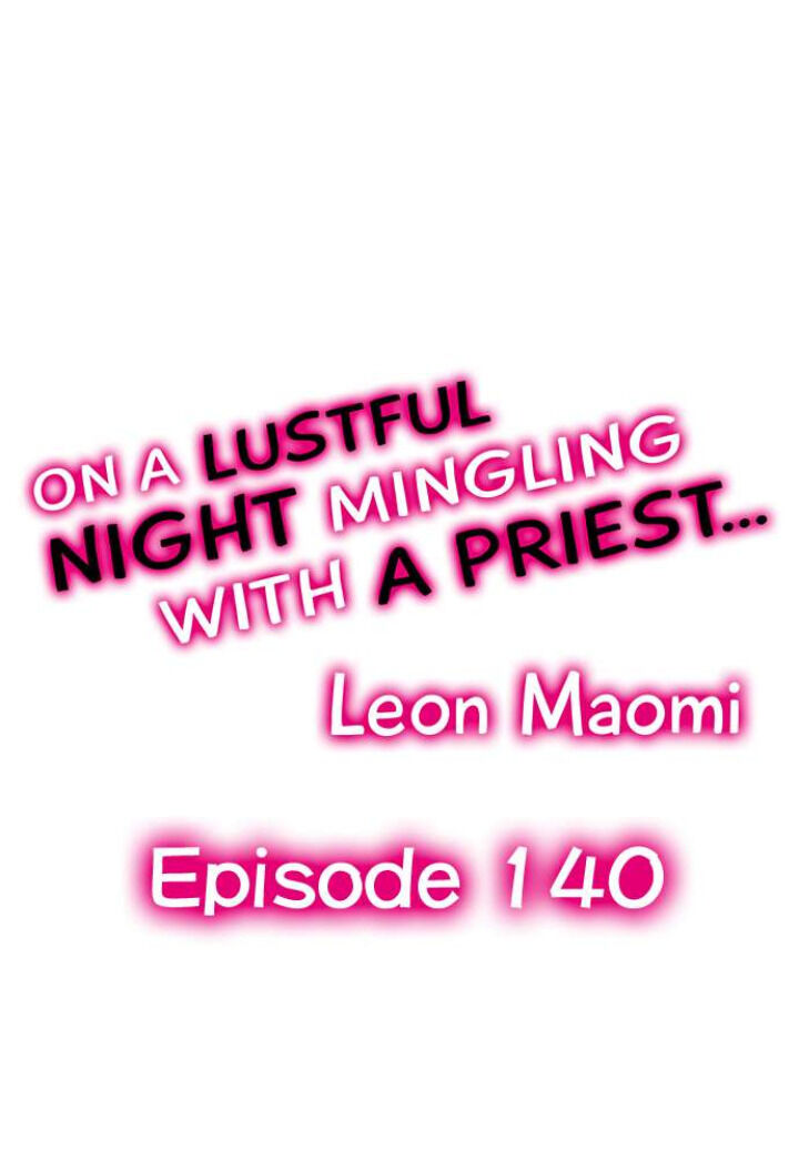 On a Lustful Night Mingling with a Priest Chapter 140 - Page 1