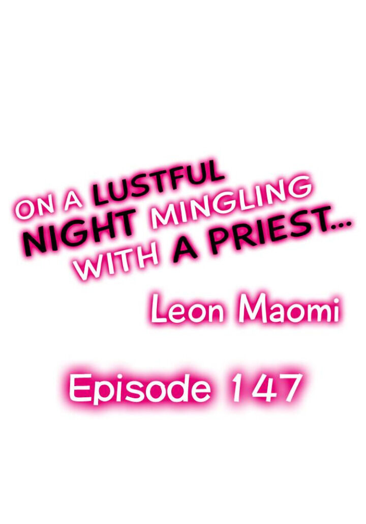On a Lustful Night Mingling with a Priest Chapter 147 - Page 1