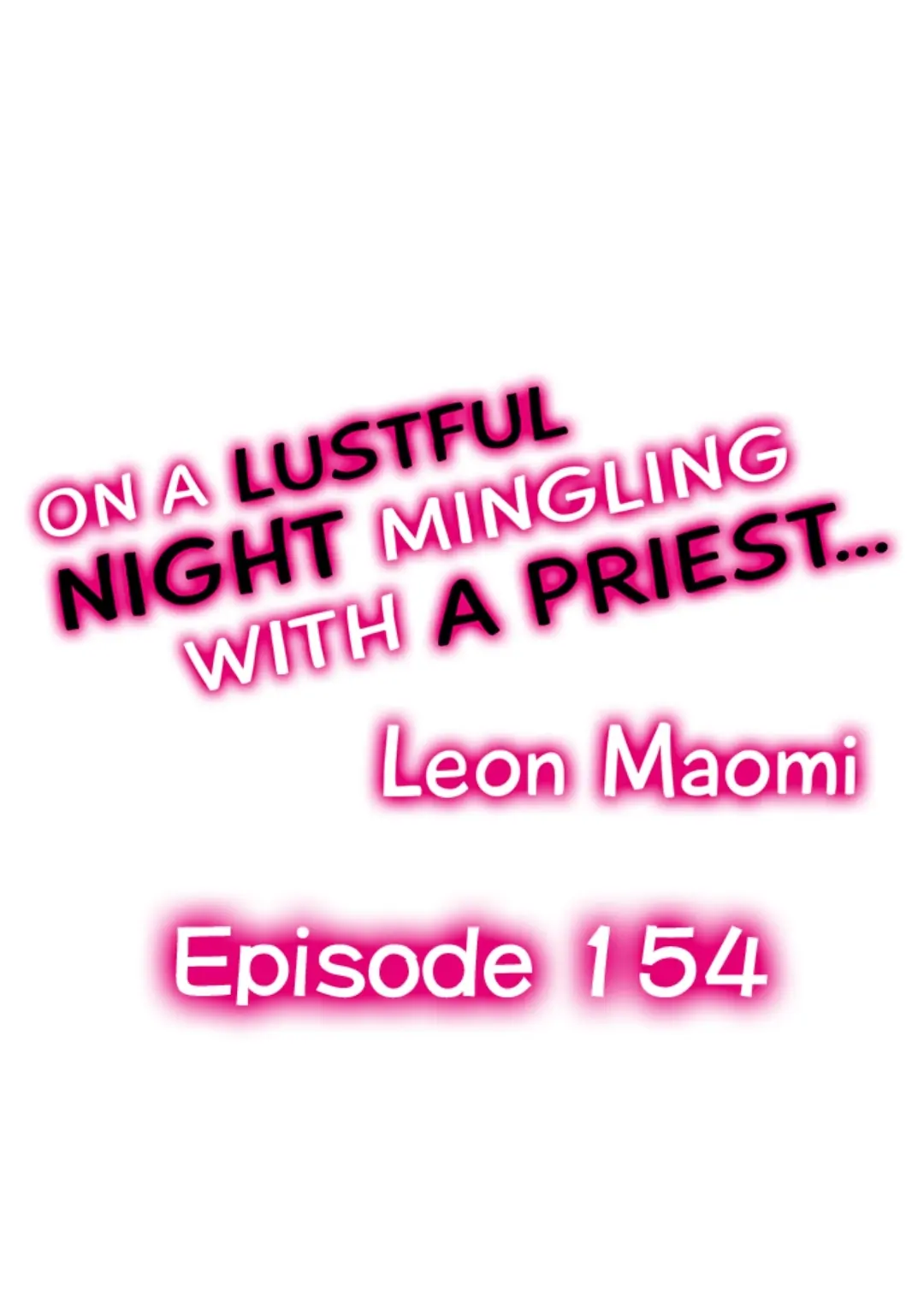 On a Lustful Night Mingling with a Priest Chapter 154 - Page 1