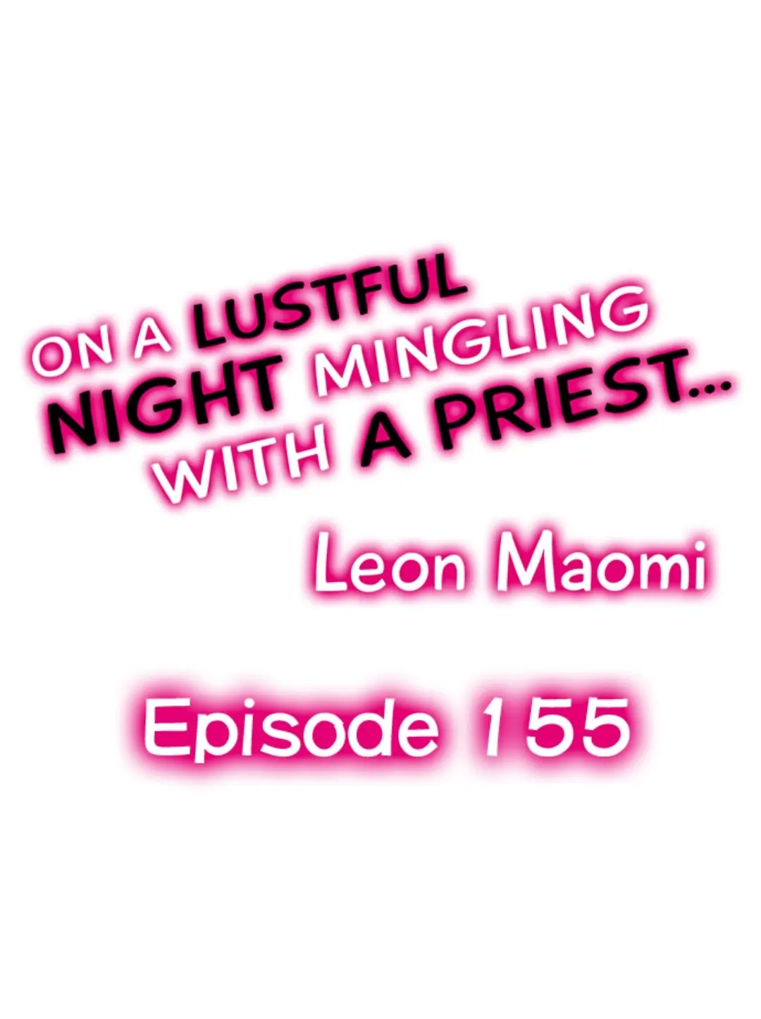 On a Lustful Night Mingling with a Priest Chapter 155 - Page 1
